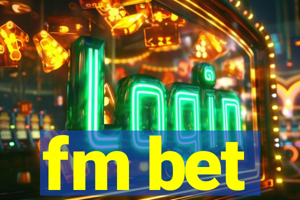 fm bet